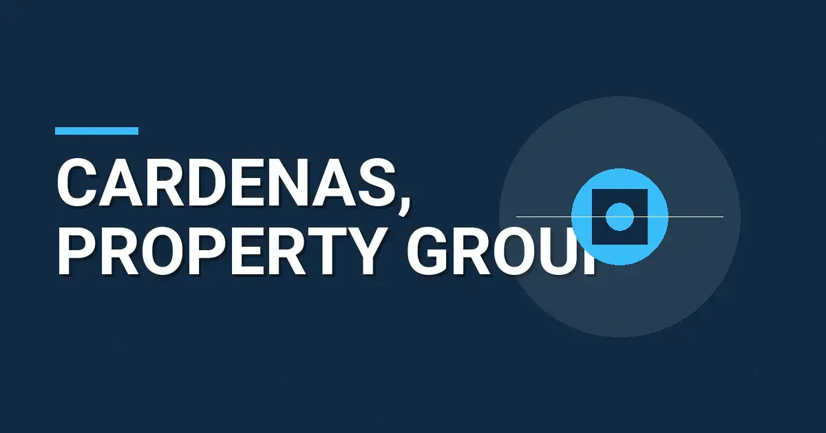 Cardenas, Property Group: Leading the Real Estate Industry