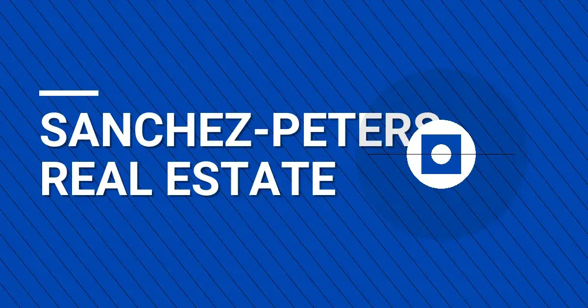 Sanchez-Peters Real Estate: A Leading Force in the Real Estate Market