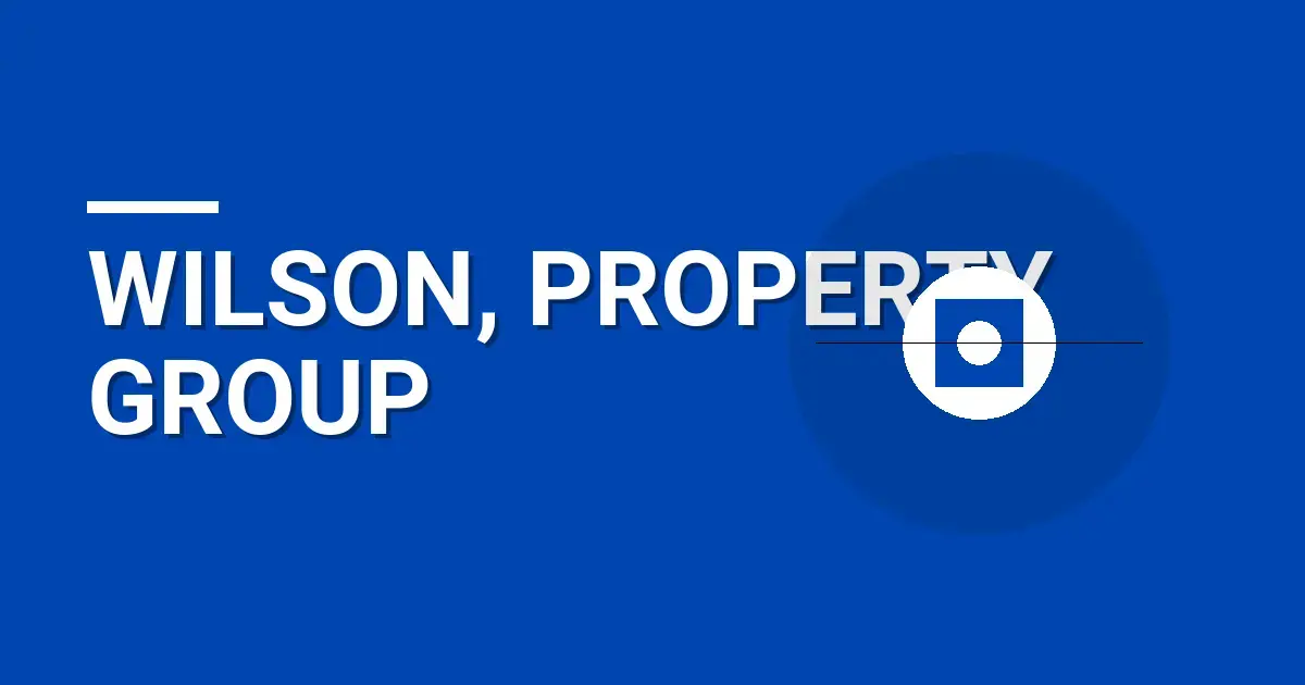 Wilson, Property Group: Leading the Future of Real Estate