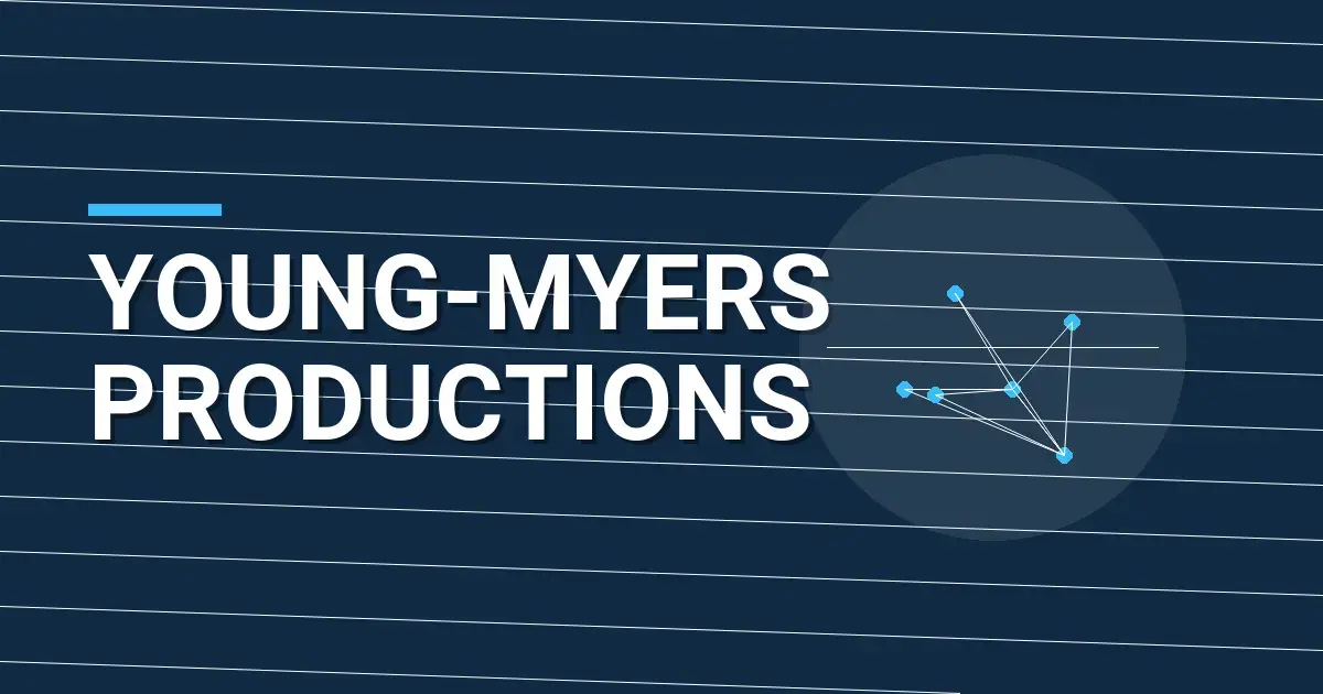 Young-Myers Productions: A Leader in Entertainment Innovation